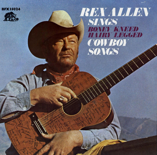 LP - Rex Allen - Boney Kneed Hairy Legged Cowboy Songs