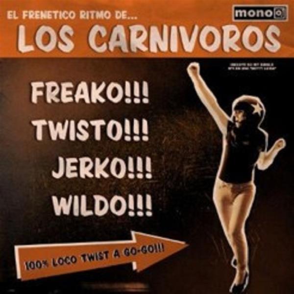 10inch - Los Carnivoros - El Frenetico Ritmo De ...