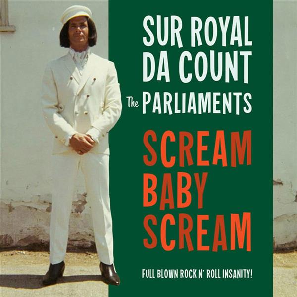 Single - Sur Royal Da Count And The Parliaments - Scream Baby Scream