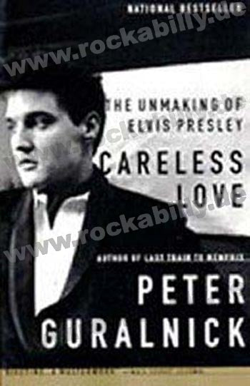 Buch - Careless Love - The Unmaking Of Elvis Presley