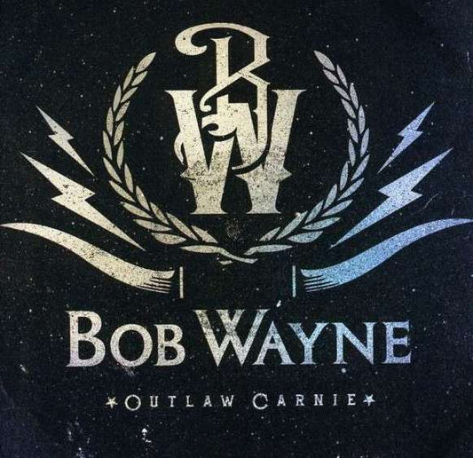 CD - Bob Wayne - Outlaw Carnie