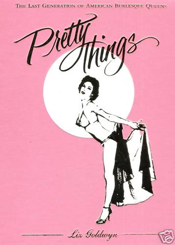 Buch - Pretty Things: The Last Generation of American Burlesque Queens