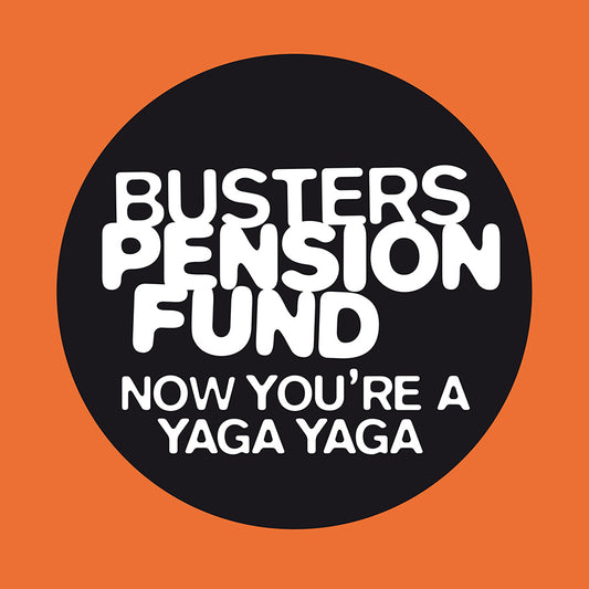 10Inch - Busters Pension Fund - Now You’re A Yaga Yaga