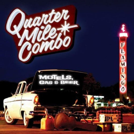 CD - Quarter Mile Combo - Motels, Gas And Beer