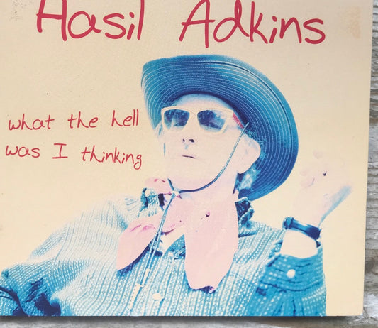 CD - Hasil Adkins - What The Hell Was I Thinking