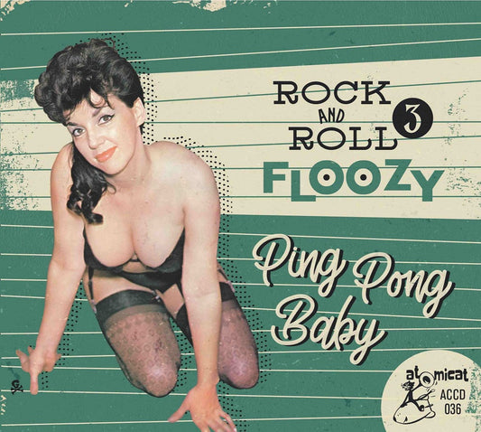 CD - VA - Rock'n'Roll Floozy 3 - Ping Pong Baby