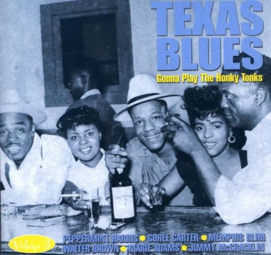 CD - VA - Gonna Play The Honky Tonks Texas Blues Vol. 3