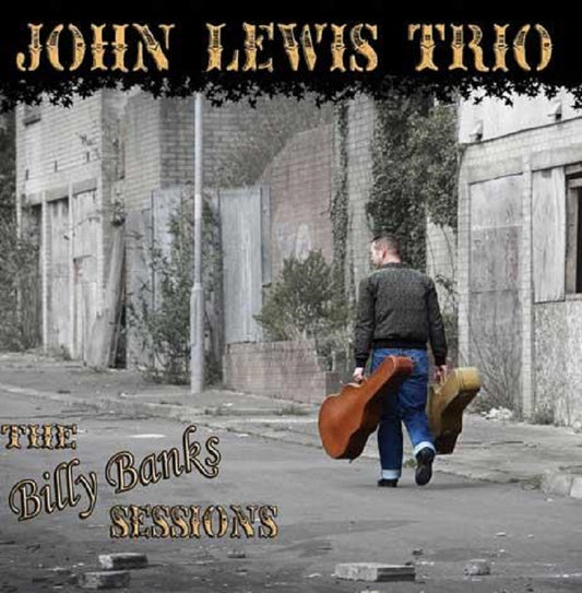 CD - John Lewis Trio - The Billy Banks Sessions