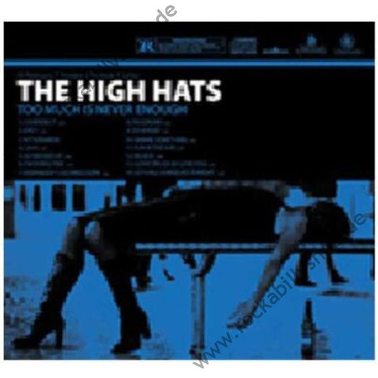 CD - High Hats - Too Much Is Never Enough