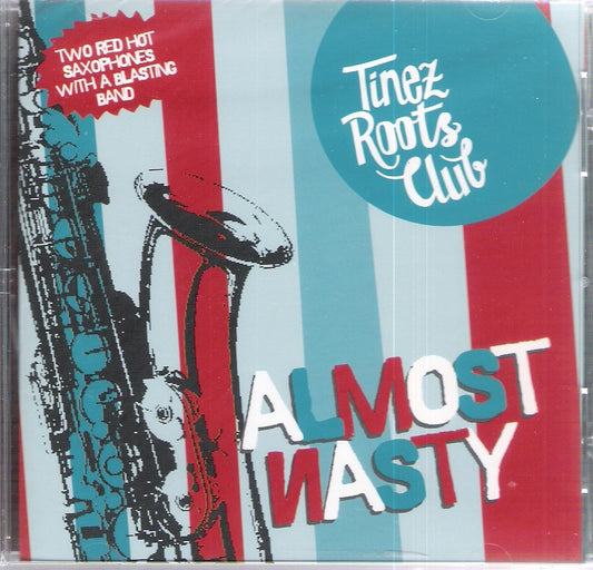 CD - Tinez Roots Club - Almost Nasty