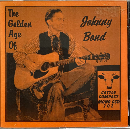 CD - Johny Bond - The Golden Age Of Johny Bond