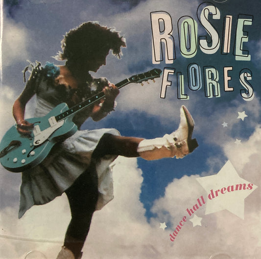 CD - Rosie Flores - Dance Hall Dreams