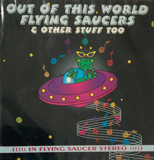 CD - VA - Out Of This World Flying Saucers & Other Stuff Too