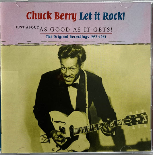 CD-2 - Chuck Berry - Let it Rock! - Just About As Good As It Gets