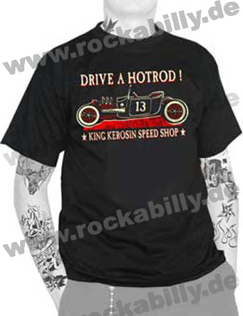 T-Shirt King Kerosin - Drive A Hotrod