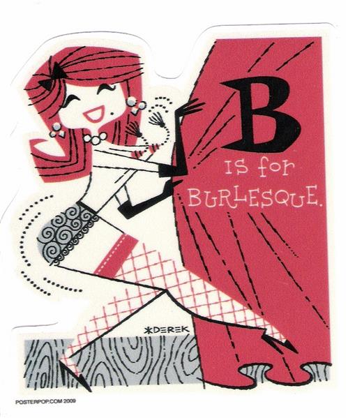 Derek Yaniger Aufkleber - B is For Burlesque