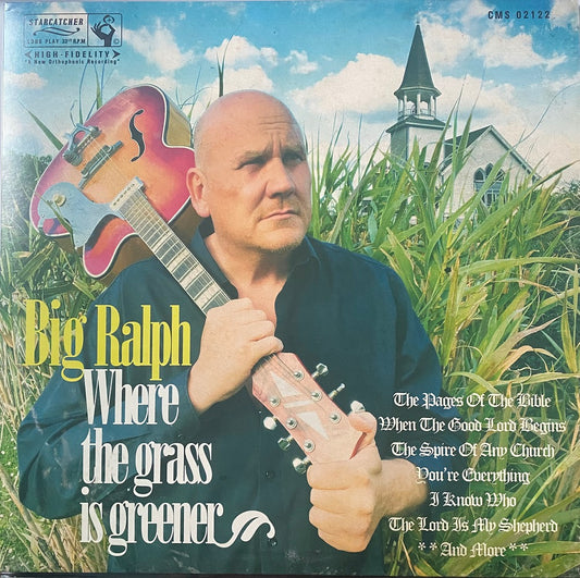 LP - Big Ralph - Where The Grass Is Greener