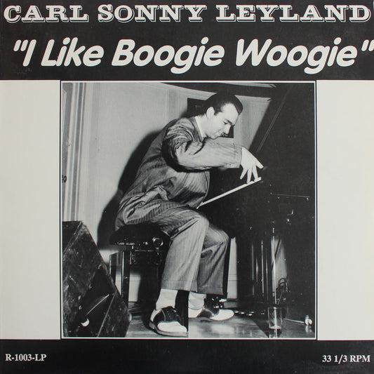 10inch - Carl Sonny Leyland - I Like Boogie Woogie