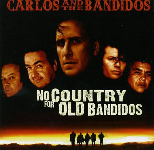 CD - Carlos & The Bandidos - No Country For Old Bandidos