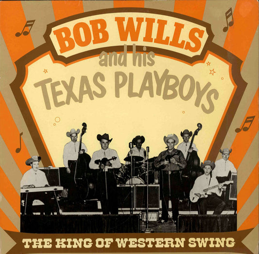 LP - Bob Wills & His Texas Playboys - The King Of Western Swing
