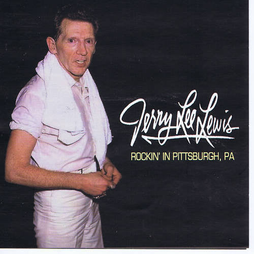 CD - Jerry Lee Lewis - Rockin' In Pittsburgh, PA