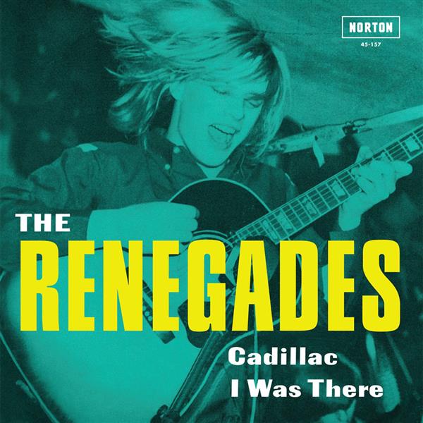 Single - Renegades - Cadillac / I Was There
