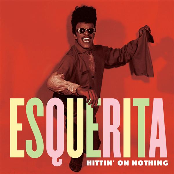 Single - Esquerita - Hittin' On Nothing / Letter Full Of Tears