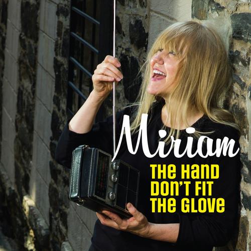 Single - Miriam - The Hand Don't Fit The Glove