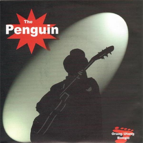 Single - Penguin - Orang Utang Boogie, Boo Hoo, Pink Furry Pussy, Ain't Got You !