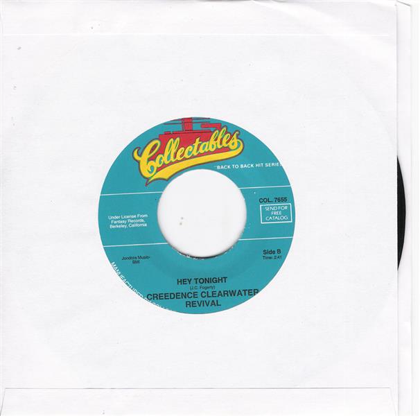 Single - Creedence Cleerwater Revival - Have You Ever Seen The Rain , Hey, Tonight