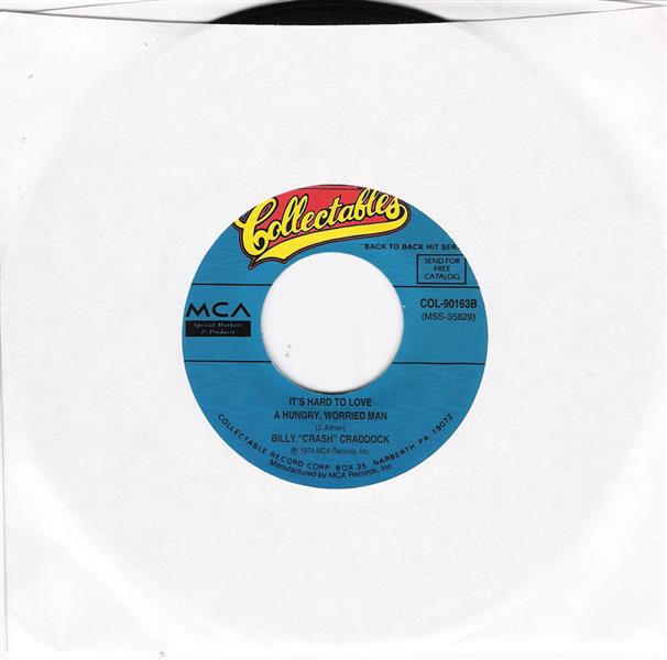 Single - Billy 'Crash' Craddock - Rub It In, It's Hard To Love A Hungry Worried Man