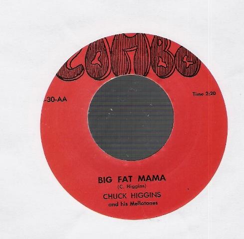 Single - Chuck Higgins - Big Fat Mama, TReal Gone Hound Dog