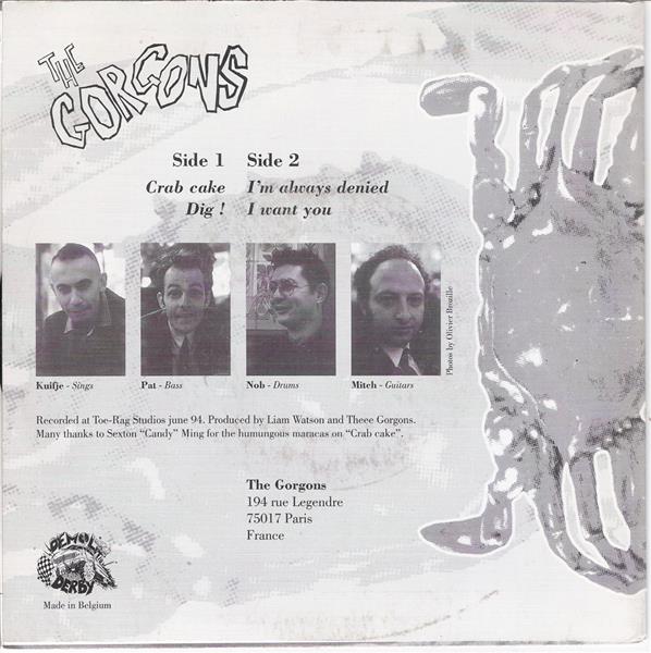 Single - Gorgons - Crab Cake, Dig!, I'm Always Denied, I want You