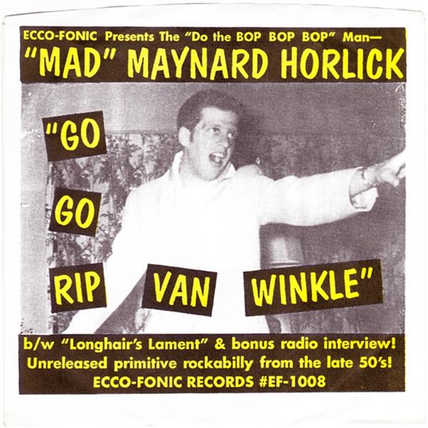 Single - Maynard Horlick - Go Go Rip Van Winkle, Longhair's Lament, Bonus Radio Interview