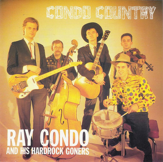 Single - Ray Condo And His Hardrock Goners - Condo Country