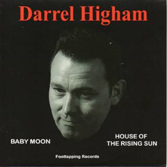 Single - Darrel Higham - Baby Moon; House of The Rising Sun