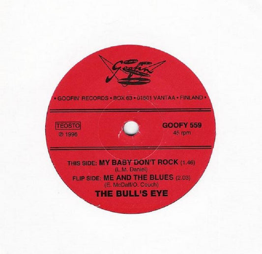 Single - Bull's Eyes - My Baby Don't Rock, Me And The Blues