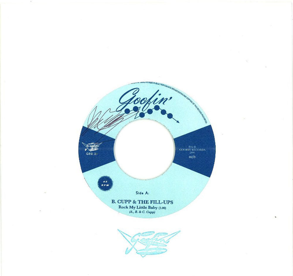 Single - B. Cupp & The Fill-Ups - Rock My Little Baby, TGet Me Some