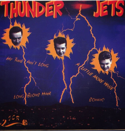 Single - Thunder Jets - My Time Ain't Long, Long Blond Hair, A Little More Wise, Domino
