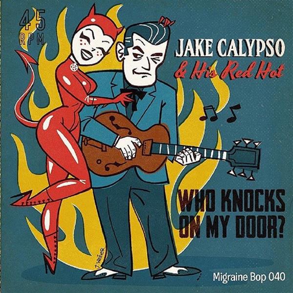 Single - Jake Calypso & his Red Hots - Who Knocks On My Door; Seeking a Partner