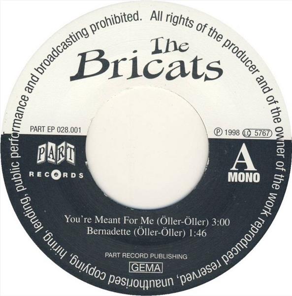 Single - Bricats - You're Meant For Me, Bernadette, When I Look
