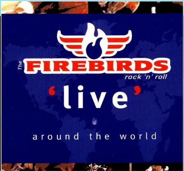 CD - Firebirds - Live Around The World