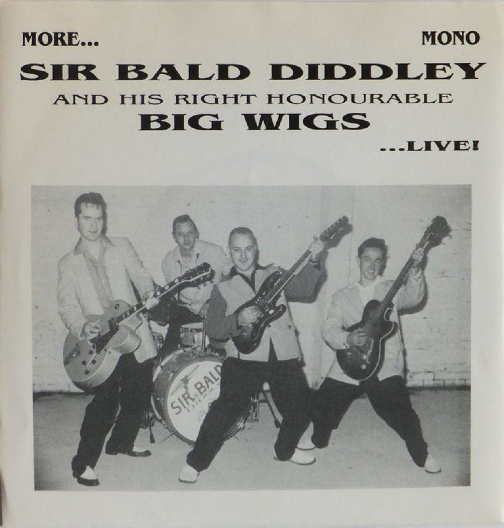 Single - Sir Bald Diddley & His Right Honourable Big Wigs - More Sir Bald Diddley & His Right Honurable . . . Live