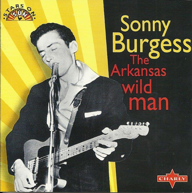 CD - Sonny Burgess - The Arkansas Wild Man