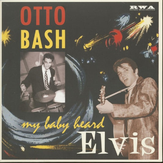 10inch - Otto Bash - My Baby Heard Elvis