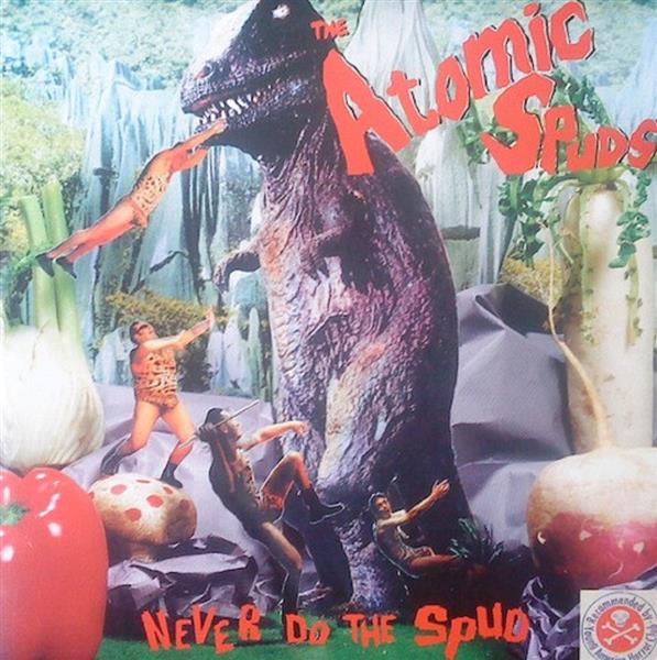 10inch - Atomic Spuds - Never Do The Spud