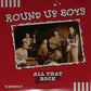 10inch - Round Up Boys - All That Rock