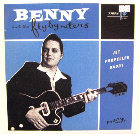 10inch - Benny And The Fly-By-Niters - Jet Proppelled Daddy