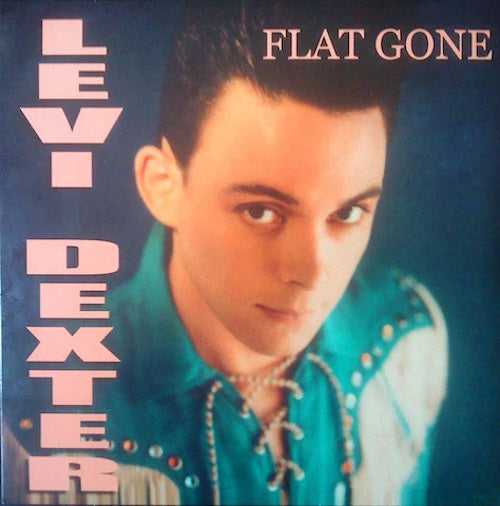 10inch - Levi Dexter - Flat Gone