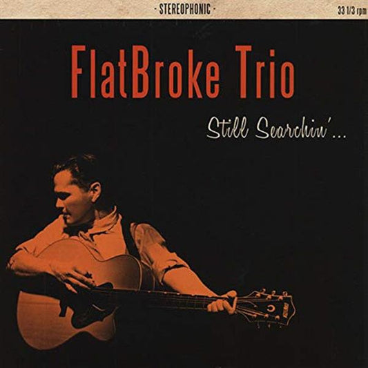 10inch - FlatBroke Trio - Still Searchin'